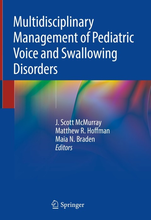 Multidisciplinary Management of Pediatric Voice and Swallowing Disorders - FULL INSTANT DOWNLOAD | PDF DOCX EPUB