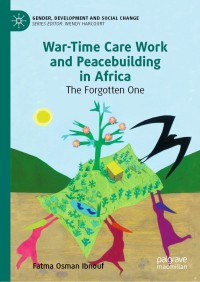 Immagine di copertina: War-Time Care Work and Peacebuilding in Africa 9783030261948