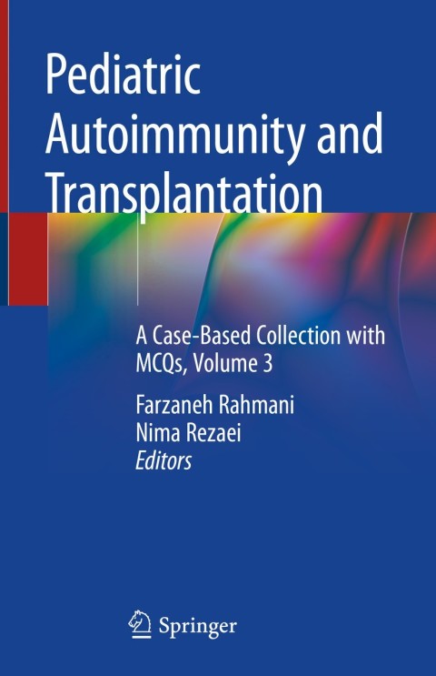 Pediatric Autoimmunity and Transplantation : A Case-Based Collection with MCQs, Volume 3 - FULL INSTANT DOWNLOAD | PDF DOCX EPUB