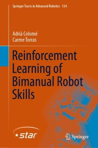 Cover image: Reinforcement Learning of Bimanual Robot Skills 9783030263256