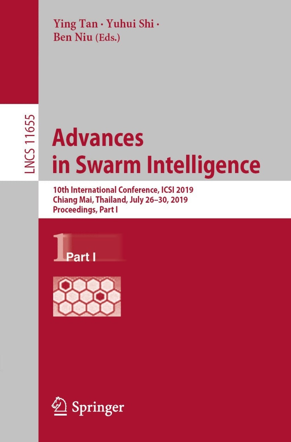 Advances in Swarm Intelligence 10th International Conference, ICSI 2019, Chiang Mai, Thailand, July 26–30, 2019, Proceedings, Part I
