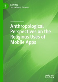 Titelbild: Anthropological Perspectives on the Religious Uses of Mobile Apps 9783030263751