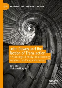Cover image: John Dewey and the Notion of Trans-action 9783030263799