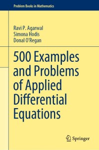 Immagine di copertina: 500 Examples and Problems of Applied Differential Equations 9783030263836