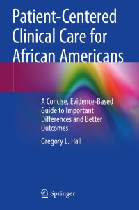 Cover image: Patient-Centered Clinical Care for African Americans 9783030264178