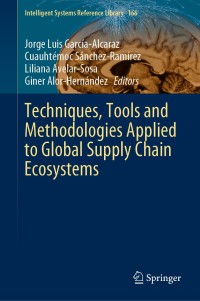 Imagen de portada: Techniques, Tools and Methodologies Applied to Global Supply Chain Ecosystems 9783030264871