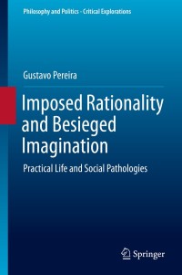 Cover image: Imposed Rationality and Besieged Imagination 9783030265199