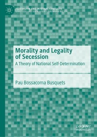 Omslagafbeelding: Morality and Legality of Secession 9783030265885
