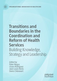 Imagen de portada: Transitions and Boundaries in the Coordination and Reform of Health Services 9783030266837