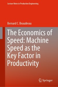 Cover image: The Economics of Speed: Machine Speed as the Key Factor in Productivity 9783030267124