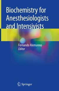 Cover image: Biochemistry for Anesthesiologists and Intensivists 9783030267209