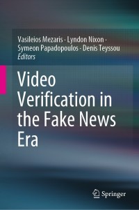 Cover image: Video Verification in the Fake News Era 9783030267513