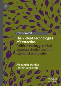 Omslagafbeelding: The Violent Technologies of Extraction 9783030268510