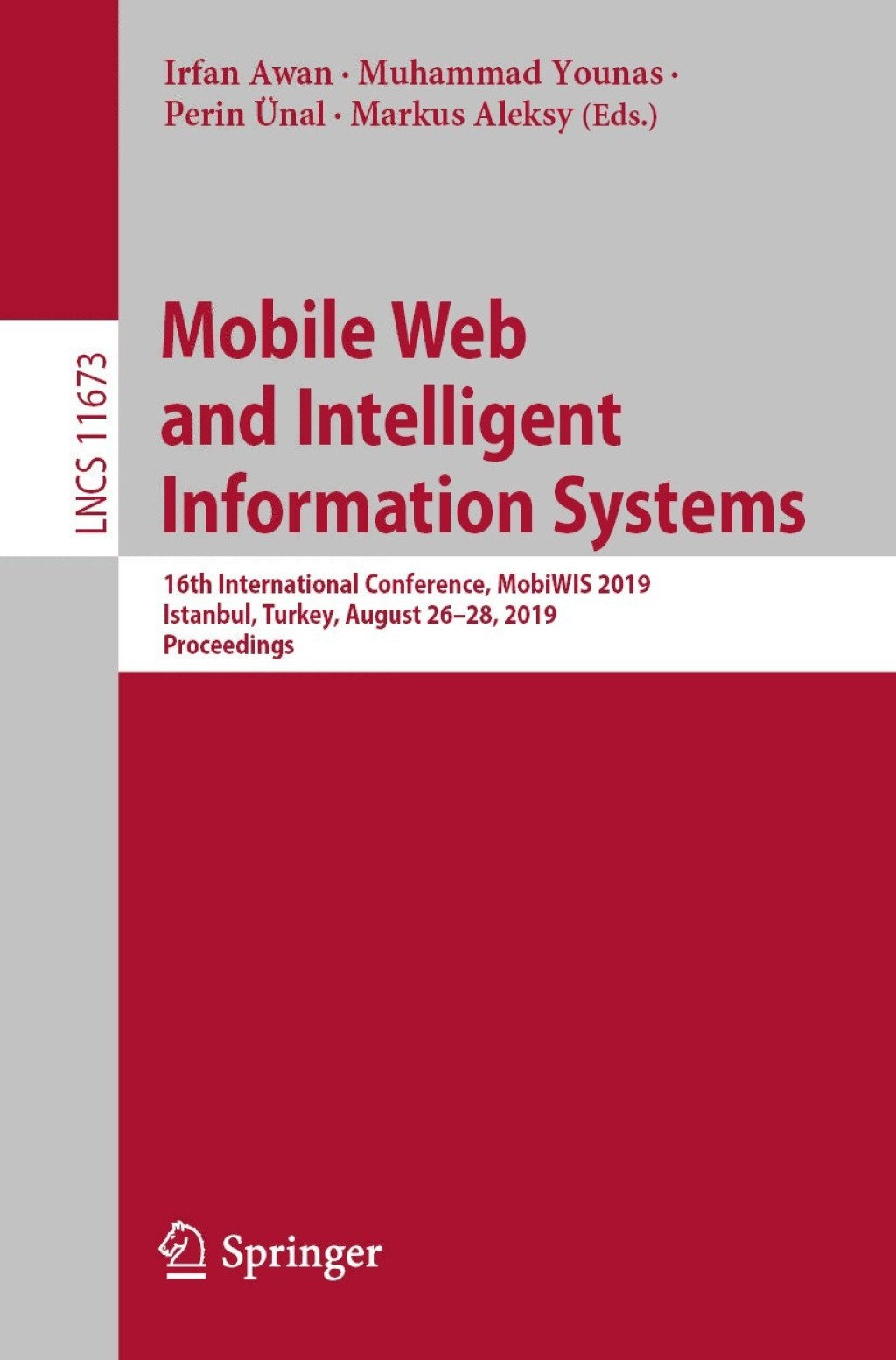 Mobile Web and Intelligent Information Systems 16th International Conference, MobiWIS 2019, Istanbul, Turkey, August 26–28, 2019, Proceedings