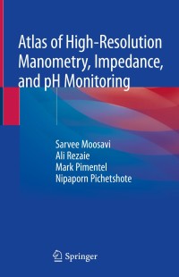 Cover image: Atlas of High-Resolution Manometry, Impedance, and pH Monitoring 9783030272401