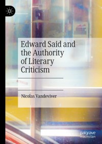 Cover image: Edward Said and the Authority of Literary Criticism 9783030273507