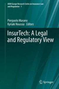 Cover image: InsurTech: A Legal and Regulatory View 9783030273859