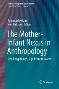 Cover image: The Mother-Infant Nexus in Anthropology 9783030273927