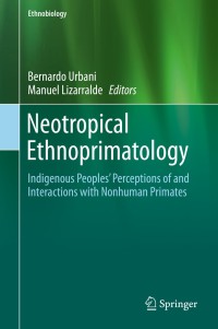 Imagen de portada: Neotropical Ethnoprimatology 1st edition 9783030275037