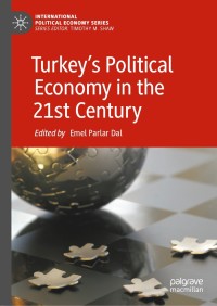 Cover image: Turkey’s Political Economy in the 21st Century 9783030276317