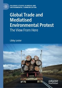 Omslagafbeelding: Global Trade and Mediatised Environmental Protest 9783030277222