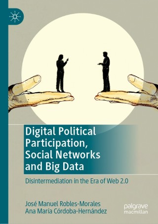 Cover image: Digital Political Participation, Social Networks and Big Data 9783030277567