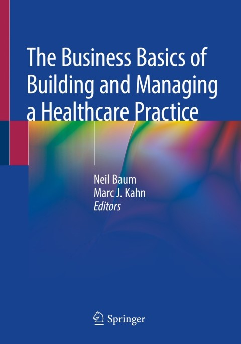 The Business Basics of Building and Managing a Healthcare Practice - FULL INSTANT DOWNLOAD | PDF DOCX EPUB