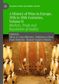 Titelbild: A History of Wine in Europe, 19th to 20th Centuries, Volume II 9783030277932