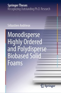 Titelbild: Monodisperse Highly Ordered and Polydisperse Biobased Solid Foams 9783030278311