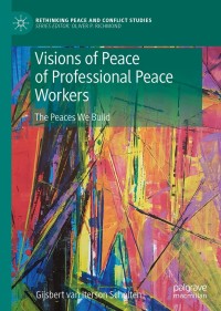 صورة الغلاف: Visions of Peace of Professional Peace Workers 9783030279745