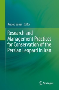 表紙画像: Research and Management Practices for Conservation of the Persian Leopard in Iran 1st edition 9783030280017