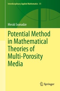 Cover image: Potential Method in Mathematical Theories of Multi-Porosity Media 9783030280215