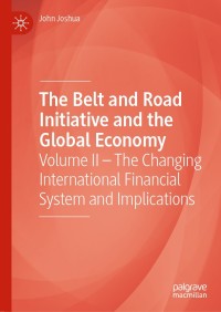 Cover image: The Belt and Road Initiative and the Global Economy 9783030280673