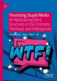 صورة الغلاف: Theorizing Stupid Media 9783030281755