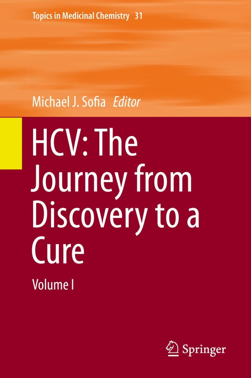 HCV: The Journey from Discovery to a Cure Volume I