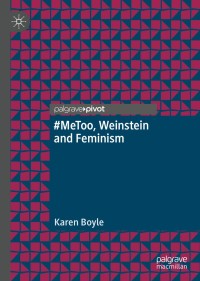 Cover image: #MeToo, Weinstein and Feminism 9783030282424