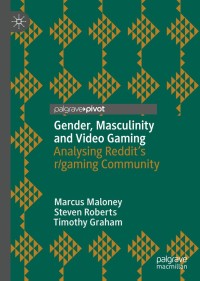 Cover image: Gender, Masculinity and Video Gaming 9783030282615