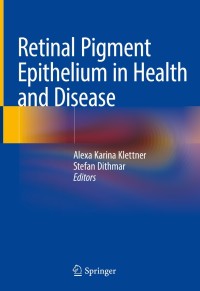 Cover image: Retinal Pigment Epithelium in Health and Disease 9783030283834