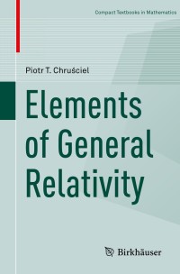 صورة الغلاف: Elements of General Relativity 9783030284152