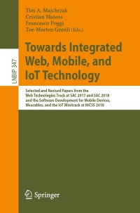 Omslagafbeelding: Towards Integrated Web, Mobile, and IoT Technology 9783030284299