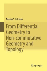 Immagine di copertina: From Differential Geometry to Non-commutative Geometry and Topology 9783030284329