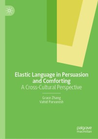 Titelbild: Elastic Language in Persuasion and Comforting 9783030284596