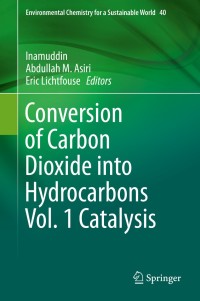 Cover image: Conversion of Carbon Dioxide into Hydrocarbons Vol. 1 Catalysis 9783030286217