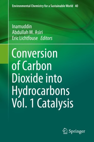 Cover image: Conversion of Carbon Dioxide into Hydrocarbons Vol. 1 Catalysis 9783030286217