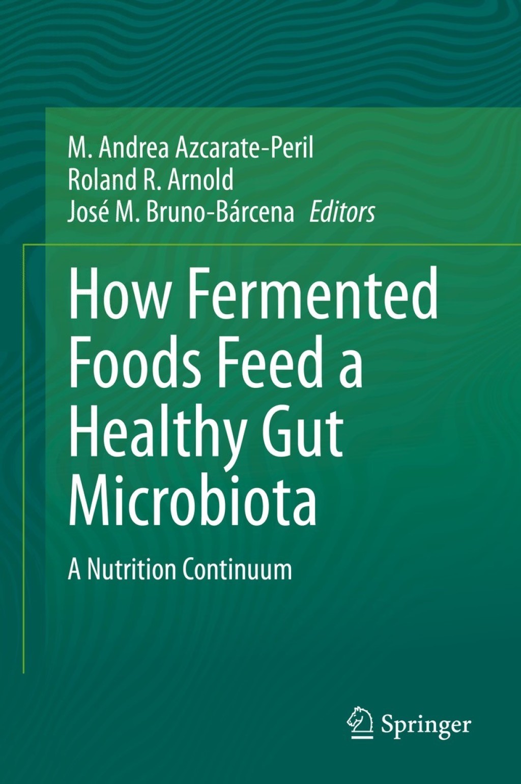 How Fermented Foods Feed a Healthy Gut Microbiota A Nutrition Continuum