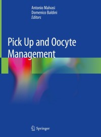 Imagen de portada: Pick Up and Oocyte Management 9783030287405