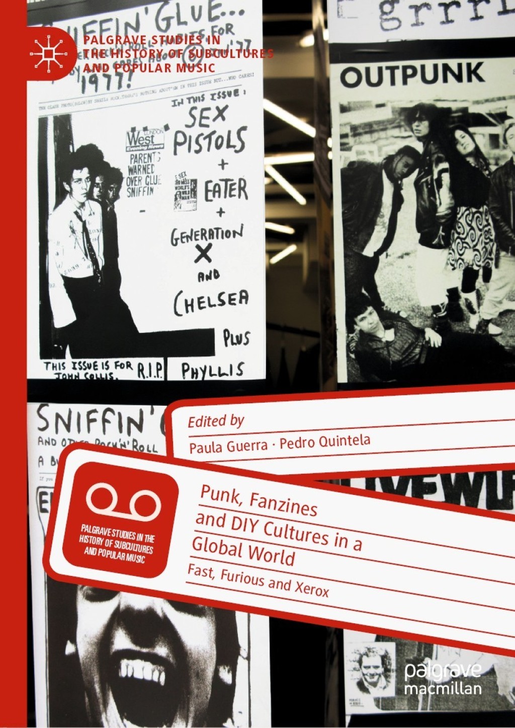 Punk, Fanzines and DIY Cultures in a Global World Fast, Furious and Xerox