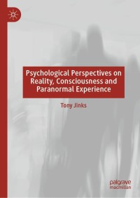 Cover image: Psychological Perspectives on Reality, Consciousness and Paranormal Experience 9783030289010
