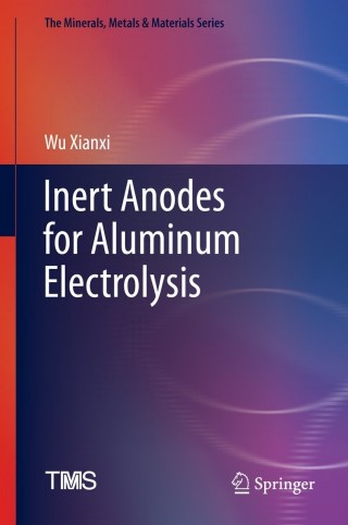 Imagen de portada: Inert Anodes for Aluminum Electrolysis 9783030289126