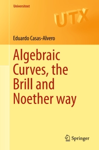 Cover image: Algebraic Curves, the Brill and Noether Way 9783030290153